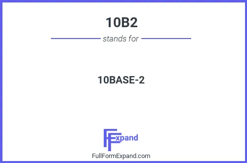 Full form of 10B2