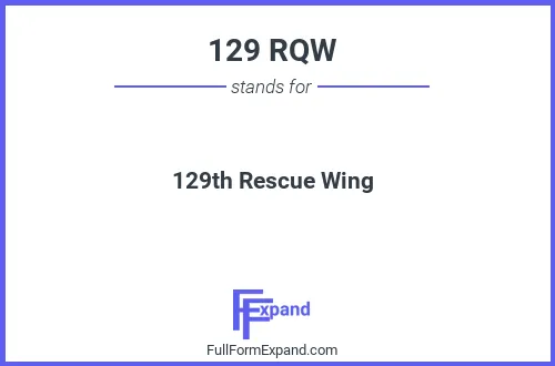Full form of 129 RQW