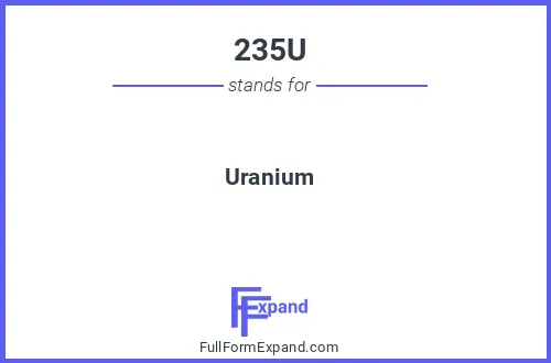 Full form of 235U