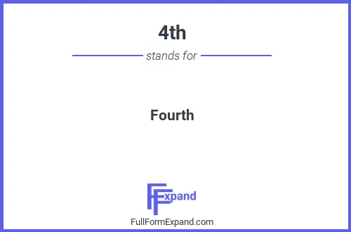 Full form of 4th