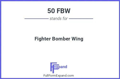 Full form of 50 FBW