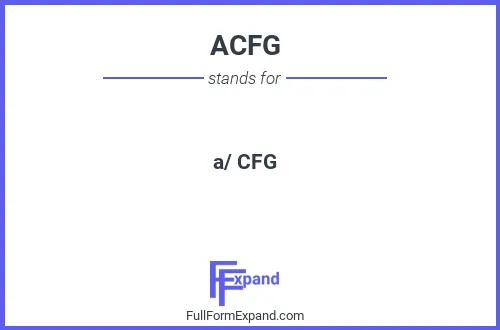 Full form of ACFG