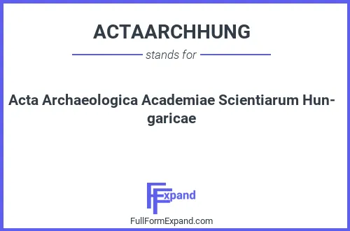 Full form of ACTAARCHHUNG