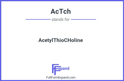 Full form of AcTch