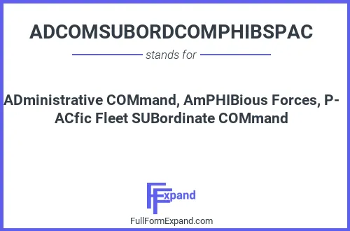 Full form of ADCOMSUBORDCOMPHIBSPAC