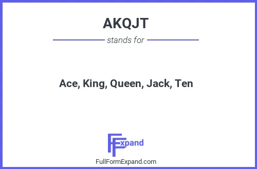 Full form of AKQJT