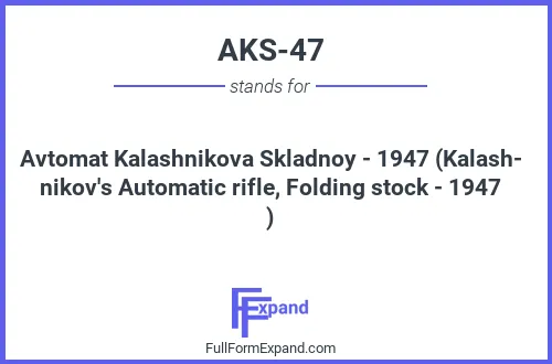 Full form of AKS-47