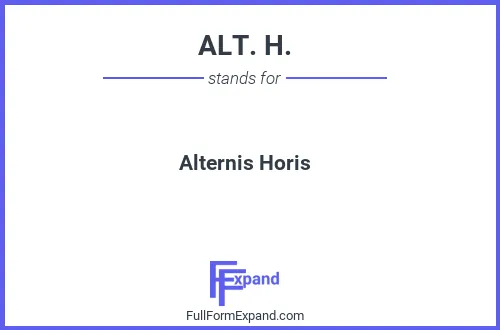 Full form of ALT. H.
