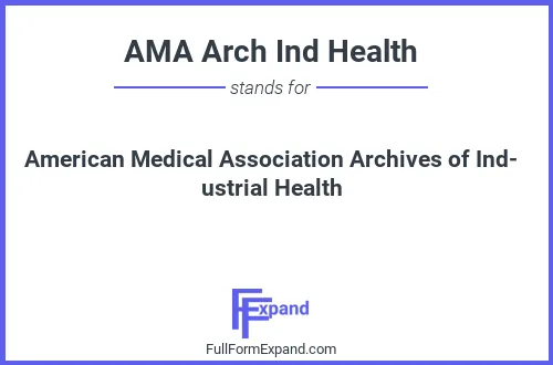 Full form of AMA Arch Ind Health