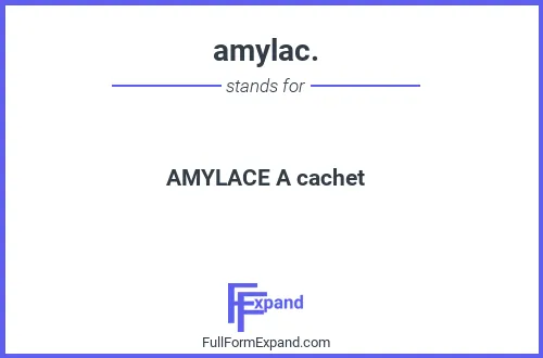 Full form of amylac.