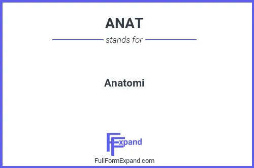 Full form of ANAT