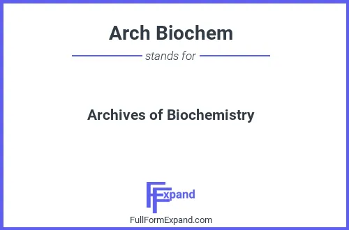 Full form of Arch Biochem