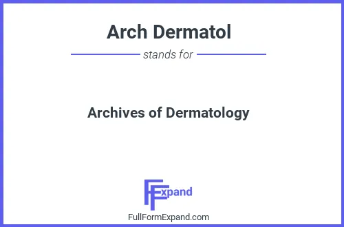 Full form of Arch Dermatol