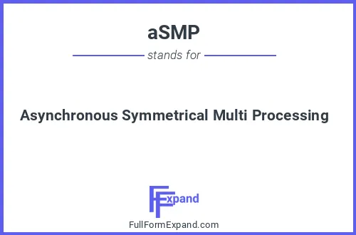 Full form of aSMP