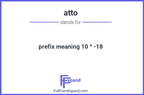 Full form of atto