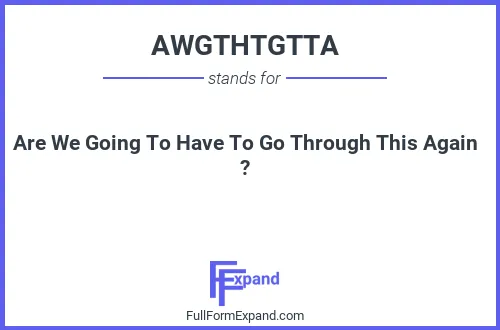 Full form of AWGTHTGTTA