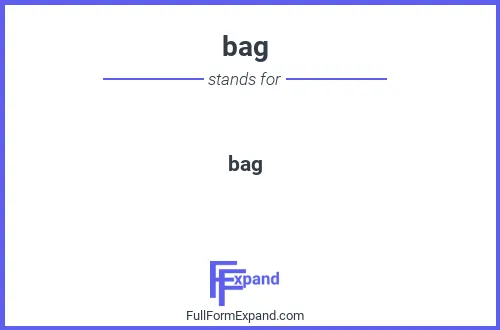 Full form of bag