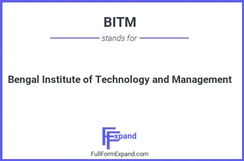 Full form of BITM