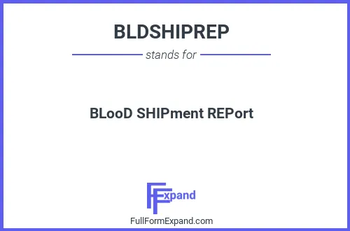 Full form of BLDSHIPREP