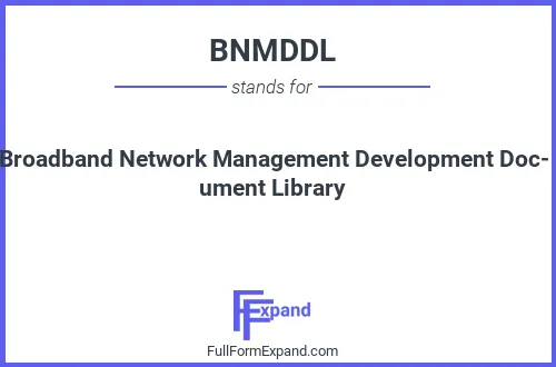 Full form of BNMDDL