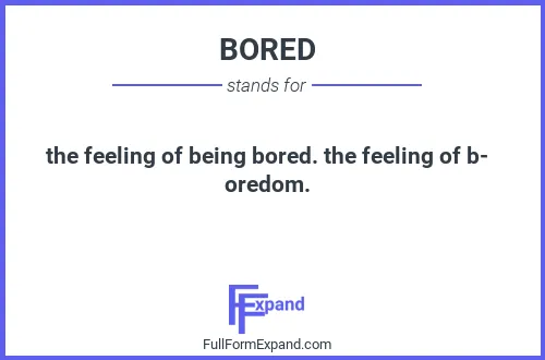 Full form of BORED