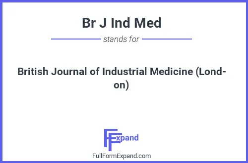 Full form of Br J Ind Med
