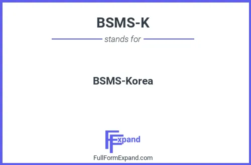 Full form of BSMS-K
