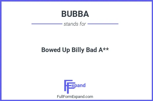 Full form of BUBBA