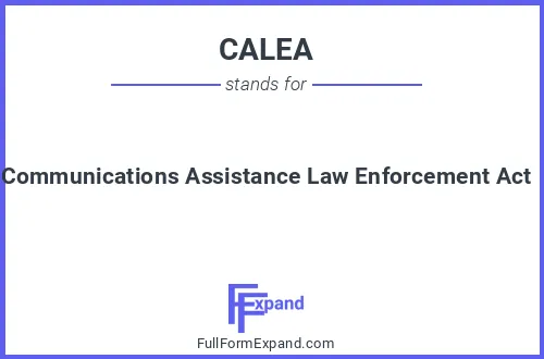 Full form of CALEA