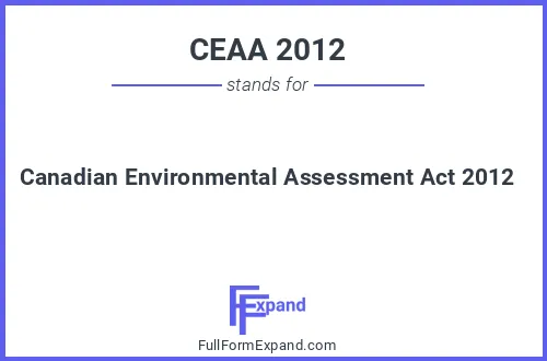 Full form of CEAA 2012