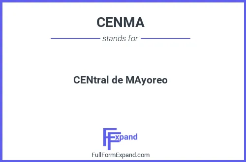 Full form of CENMA