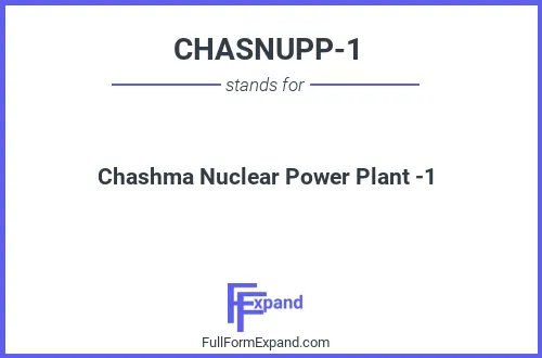 Full form of CHASNUPP-1