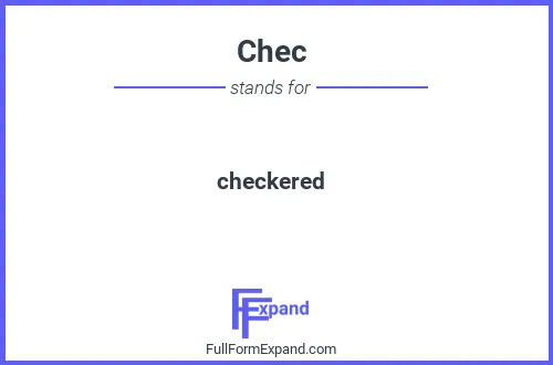 Full form of Chec