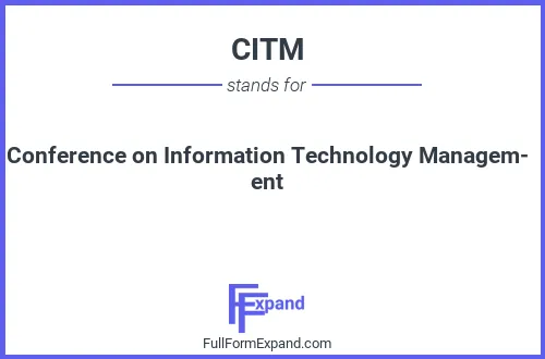Full form of CITM