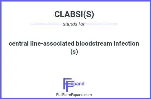 Full form of CLABSI(S)