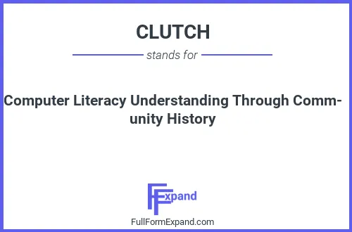 Full form of CLUTCH