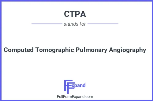 Full form of CTPA
