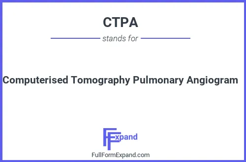 Full form of CTPA