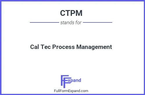 Full form of CTPM