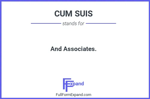 Full form of CUM SUIS