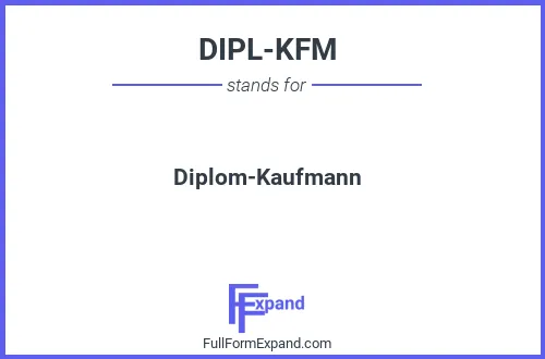 Full form of DIPL-KFM