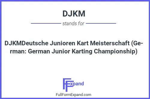 Full form of DJKM