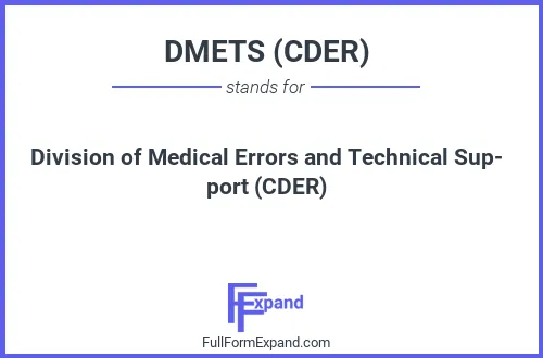 Full form of DMETS (CDER)