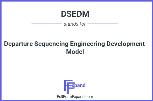 Full form of DSEDM