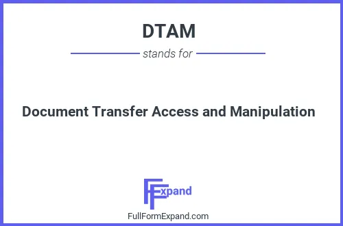 Full form of DTAM