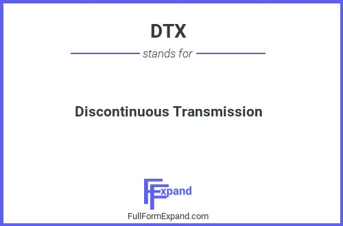 Full form of DTX