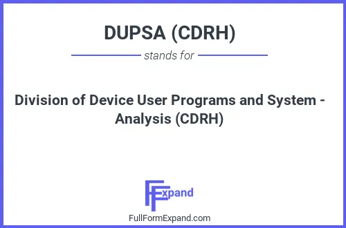 Full form of DUPSA (CDRH)