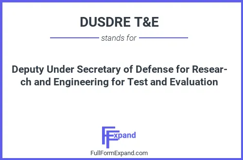 Full form of DUSDRE T&E