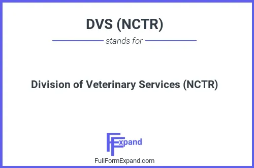 Full form of DVS (NCTR)