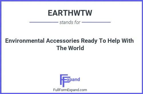 Full form of EARTHWTW